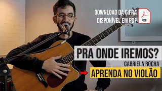 Pra onde iremos? - Aula de Violão - Aprenda comigo
