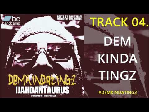 04.DEM KINDA TINGZ - IJAHDAN TAURUS #DEMKINDATINGZ LP (2017)