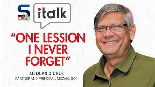 "ONE LESSON I NEVER FORGET" - AR. DEAN D CRUZ, MOZAIC, GOA | I TALK | SURFACES REPORTER