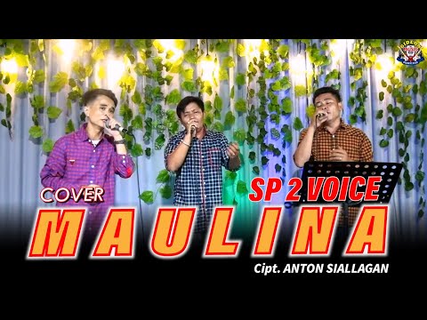 SP2 VOICE -  MAULINA ( cover ) ANTON SIALLAGAN GIDEON MUSICA OFFICIAL 2022