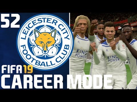 FIFA 19: Leicester City Career Mode - EP52 | A WHOLE SEASON UNBEATEN? INVINCIBLES!?
