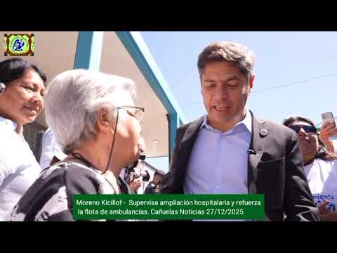 Moreno Kicillof -  Supervisa ampliación hospitalaria y refuerza la flota de ambulancias.