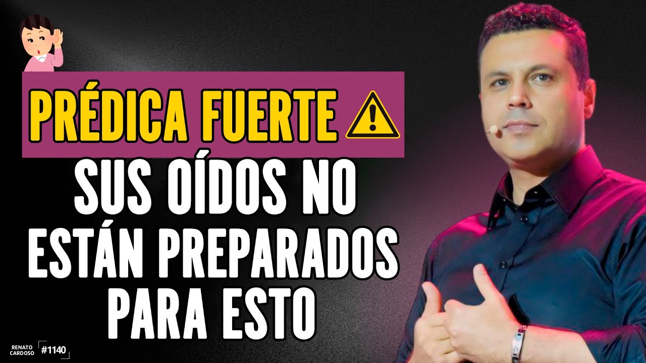PRÉDICA FUERTE Sus oídos no están preparados para esto