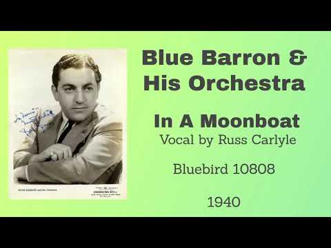 Blue Barron and his orchestra - In a Moonboat - 1940