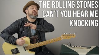 Rolling Stones - Can&#39;t You Hear Me Knocking - Guitar Lesson