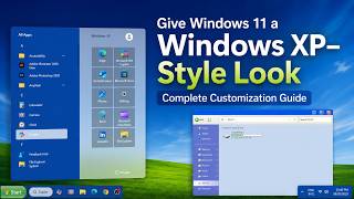 Give Windows 11 a Windows XP Style Look | Customization Tutorial