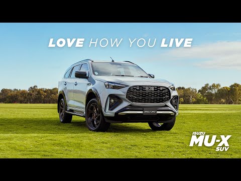 Isuzu MU-X Love How You Live | Isuzu UTE Australia