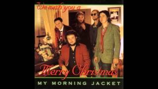 My Morning Jacket - Xmas Time Is Here Again