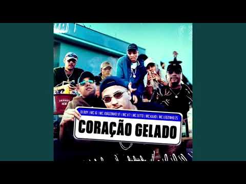 DJ Boy “Coração Gelado” - MC's IG, Leozinho ZS, V7, Joaozinho VT, Letto e Kako (Letra)