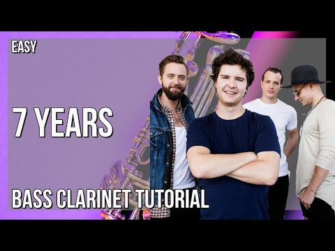 How to play 7 Years by Lukas Graham on Bass Clarinet (Tutorial)