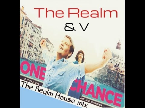 The Realm & V - One Chance(The Realm House Mix)
