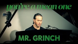 YOU'RE A MEAN ONE MR. GRINCH | A Christmas Classic (live)