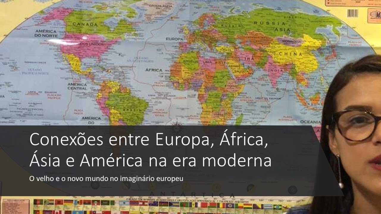 O Velho e o Novo Mundo: As conexões entre África, Europa, Ásia e América no mundo moderno.