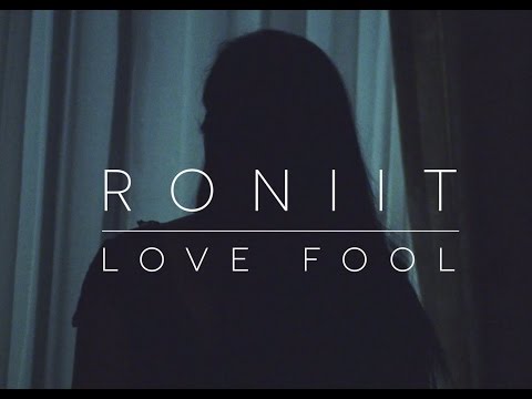 Roniit - Love Fool (The Cardigans Cover)