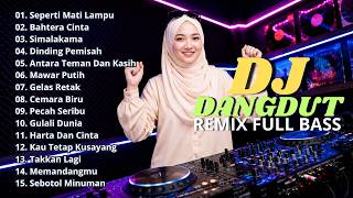 Download lagu DJ DANGDUT LAWAS FULL BASS REMIX TERBARU || DJ SEPERTI MATI LAMPU | DJ BAHTERA CINTA mp3 Download lagu DJ DANGDUT LAWAS FULL BASS REMIX TERBARU || DJ SEPERTI MATI LAMPU | DJ BAHTERA CINTA mp3