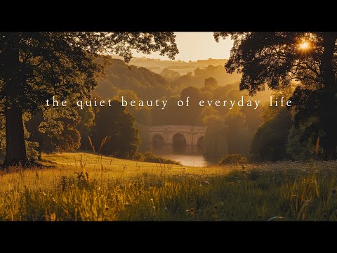 The quiet beauty of everyday life | Piano Playlist