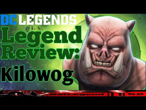 DC Legends: Legend Review Kilowog