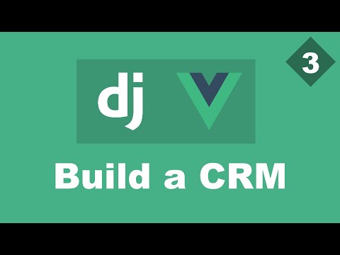 Building a Simple CRM Using Django And Vue - Part 3 - Adding leads | Django (DRF) And Vue Tutorial thumbnail