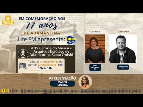 24/6 PODCAST ESPECIAL | 77 ANOS DE ADAMANTINA