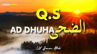 Download lagu Surah AD DHUHA (Waktu Dhuha) - Ust. Hanan Attaki Lc  |  Teks Arab dan Terjemahan mp3 Download lagu Surah AD DHUHA (Waktu Dhuha) - Ust. Hanan Attaki Lc  |  Teks Arab dan Terjemahan mp3