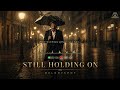 🎵 Still Holding On – MelodySpot | Emotional Cinematic Ballad 💔 Sad Love Song 2026