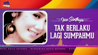 Download lagu INE SINTHYA - TAK BERLAKU LAGI SUMPAHMU [ AUDIO] mp3