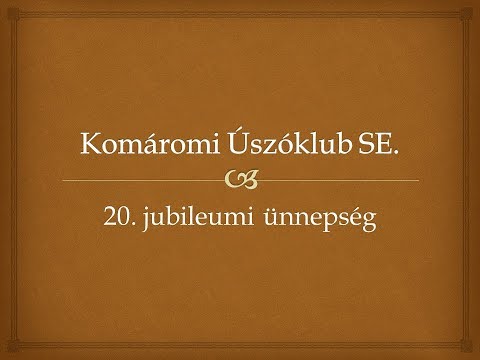 A Komáromi Úszóklub SE. alapításának 20. évfordulójára rendezett jubileumi ünnepség prezentációja