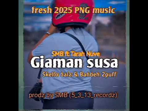 Giaman Susa.. SMB ft Tarah Nuve X Skello Balz & Bahbeh2puff..prodz by SMB (5_3_13_recordz)