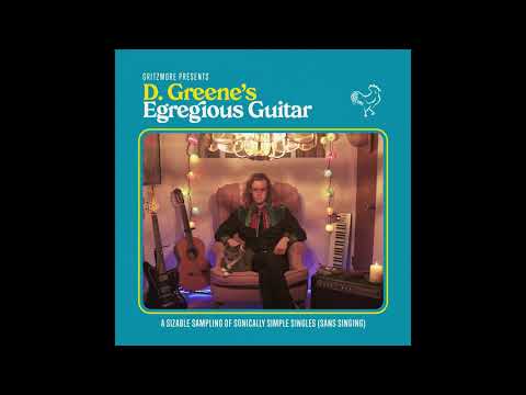 D. Greene's Egregious Guitar - Full Album