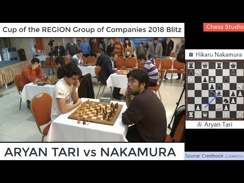 EXCITING TACTICAL!!! ARYAN TARI vs NAKAMURA | BLITZ CHESS 2018 - CUP OF THE REGION