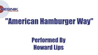 Howard Lips- American Hamburger Way
