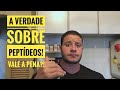 A VERDADE SOBRE PEPTIDEOS - VALE A PENA USAR !?