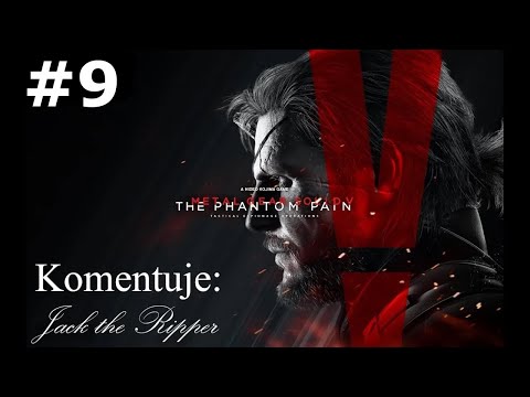 Zagrajmy w Metal Gear Solid V The Phantom Pain odc 9 - CO TO JEST?!?! [Napisy PL]