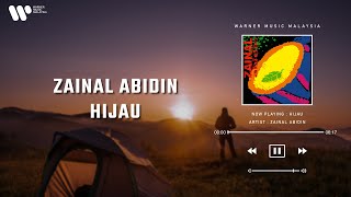 Zainal Abidin - Hijau (Lirik Video)