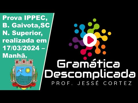 Prova IPPEC - Pref de Balneário Gaivota, SC, Nível Superior, domingo de manhã.