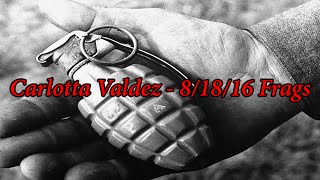 Carlotta Valdez - 8/18/16 Frags