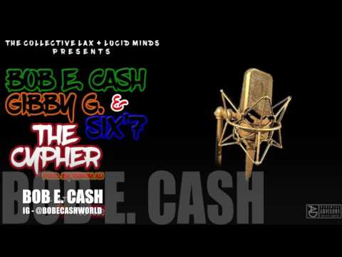 Bob E. Cash, Gibby G. & Six'7 - The Cypher [Audio] (Prod. Rhakim Ali)