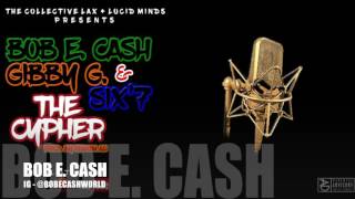 Bob E. Cash, Gibby G. & Six'7 - The Cypher [Audio] (Prod. Rhakim Ali)