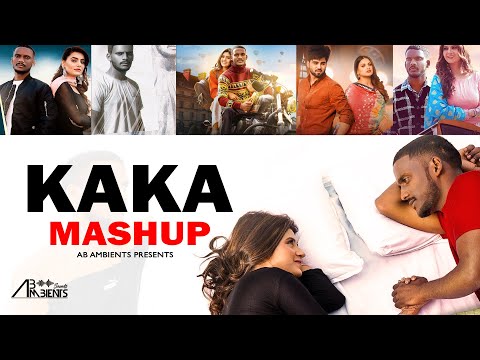 Kaka Mashup 2021 | AB Ambients | Temporary Pyaar x Keh len de x Teeji Seat x Aashiq purana x Libbas