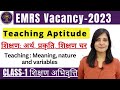 EMRS Vacancy 2023 Teaching Meaning Nature And Variables Of Teaching Class 1 Teachingaptitude