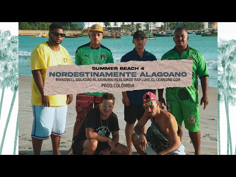 Summer Beach 4 - Nordestinamente Alagoano - ManoBell | Boladão RL | Samurai | Luk | GL | Leandro GDR