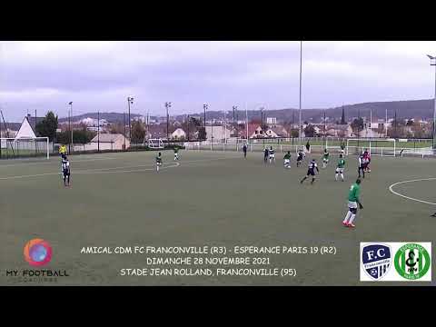DIMANCHE 28 NOVEMBRE 2021 AMICAL CDM FC FRANCONVILLE -ESPERANCE PARIS 19 LES BUTS