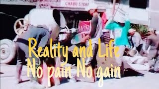 Reality in Life,,No pain,No gain