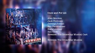 Newsies: The Broadway Musical - Once and For All