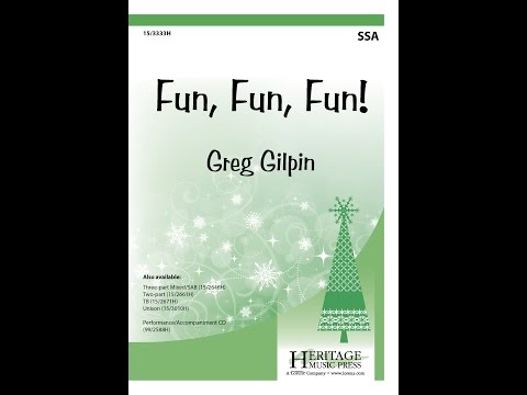 Fun, Fun, Fun! (SSA) - Greg Gilpin