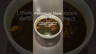 Day 427 Perpetual Stew