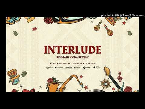 Rehmahz x Oba Reengy - Interlude (Official Audio) #Afrogospel #Afrobeats #Gospel