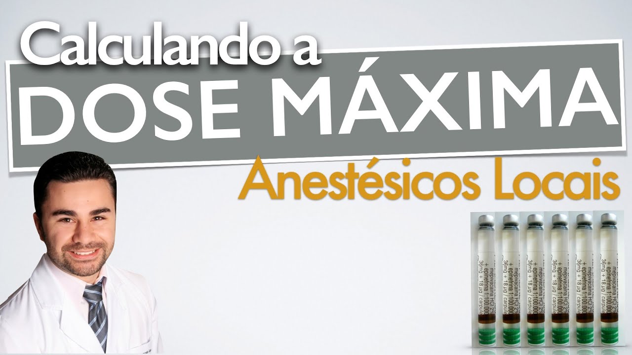 Cálculo de dose máxima de anestésicos locais - anestesia local em odontologia