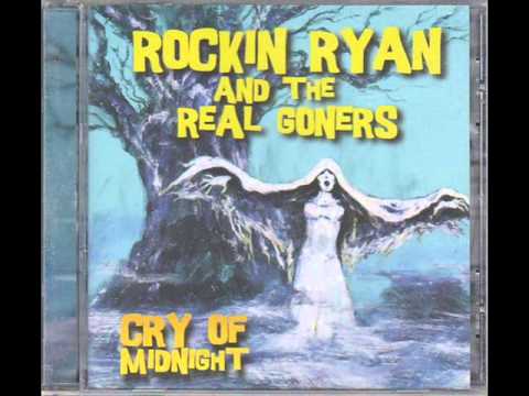 Rockin Ryan and the Real Goners - Cry of Midnight