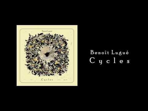 Benoît Lugué & CYCLES (Album Teaser #1)